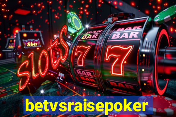 betvsraisepoker