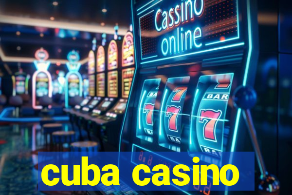 cuba casino