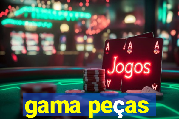 gama peças