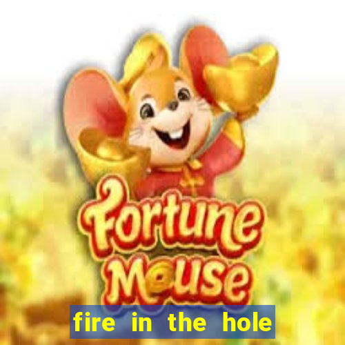 fire in the hole slot online