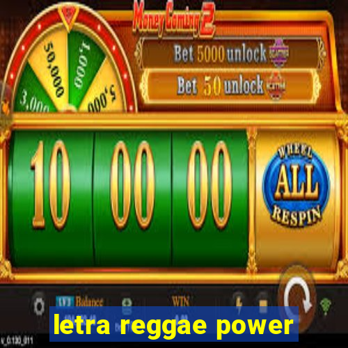 letra reggae power