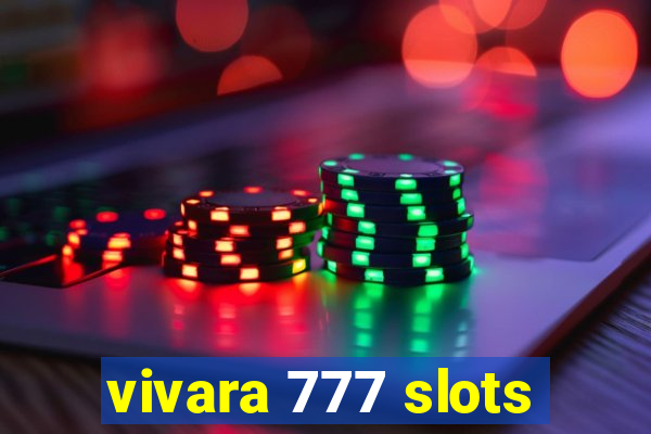 vivara 777 slots