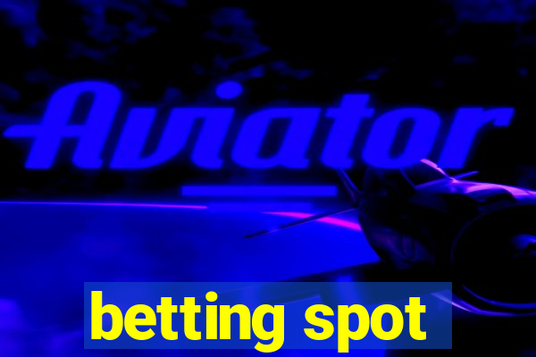 betting spot