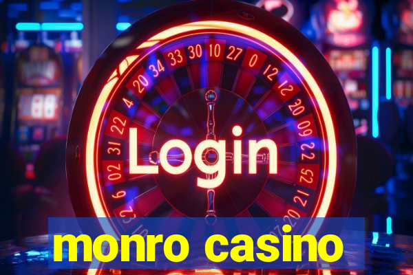 monro casino