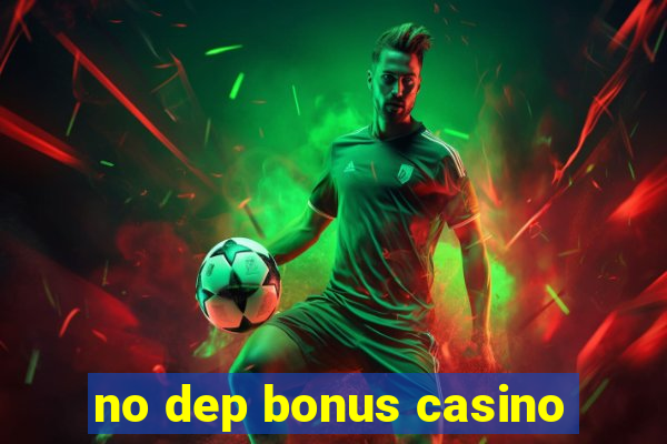 no dep bonus casino