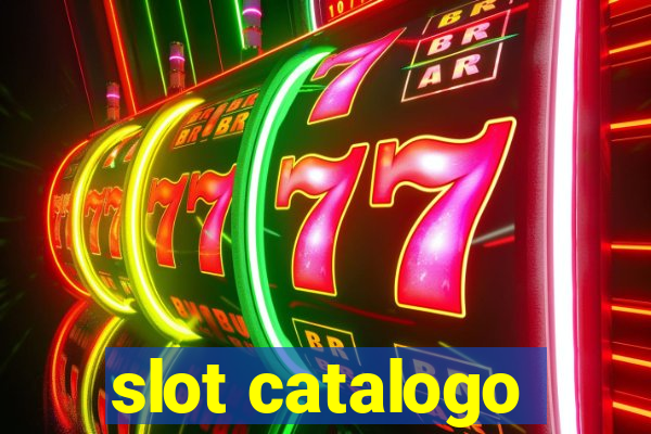 slot catalogo