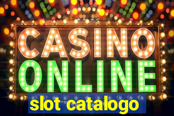 slot catalogo