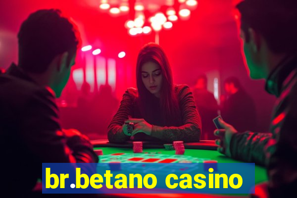 br.betano casino