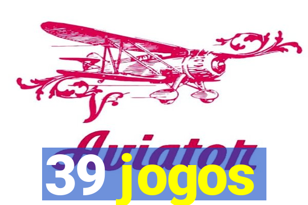 39 jogos