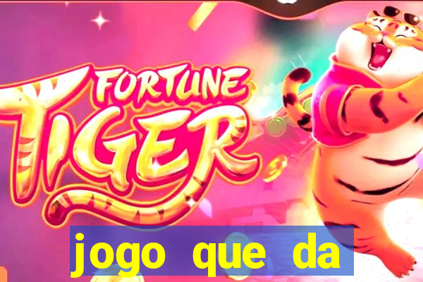 jogo que da dinheiro real