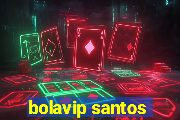 bolavip santos