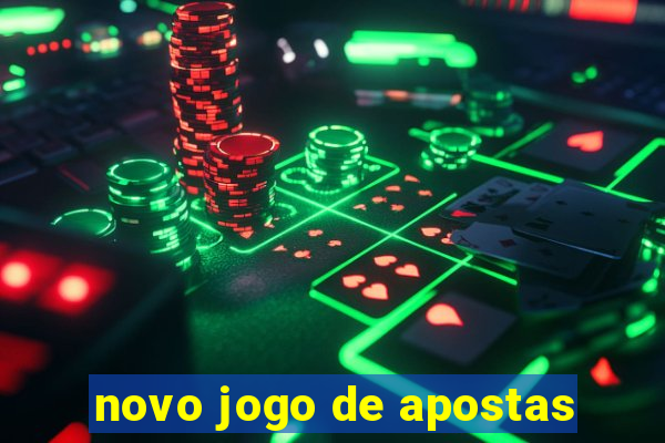 novo jogo de apostas