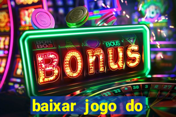 baixar jogo do tigrinho fortune