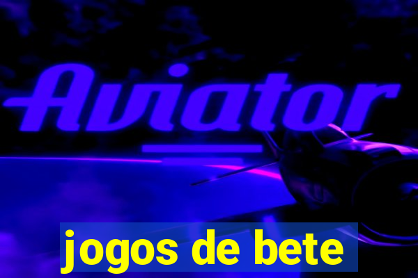 jogos de bete