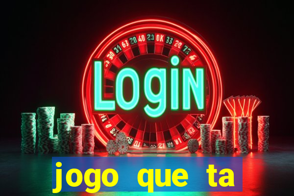 jogo que ta pagando dinheiro