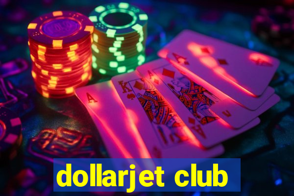 dollarjet club