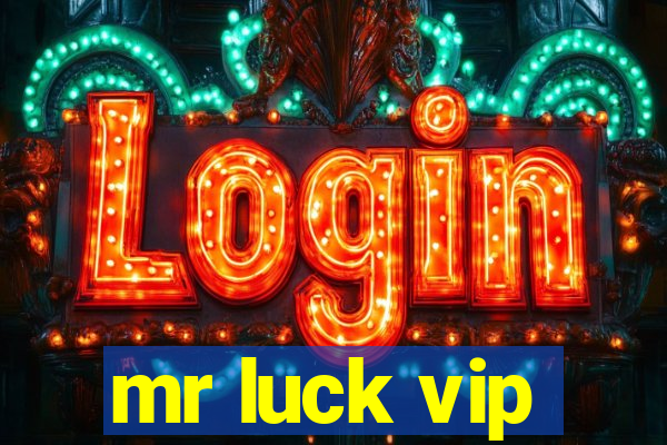 mr luck vip