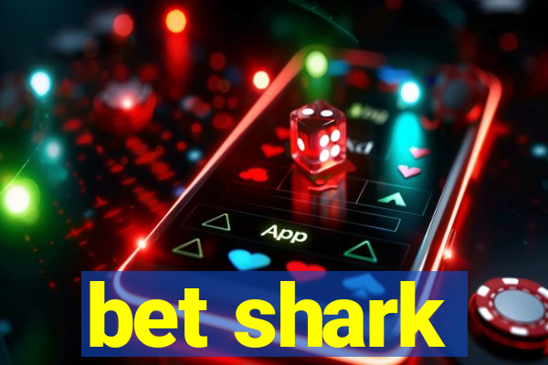 bet shark