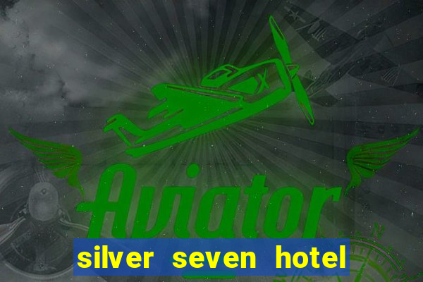 silver seven hotel and casino