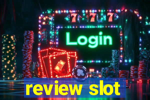 review slot