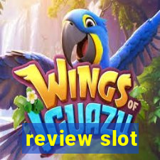 review slot