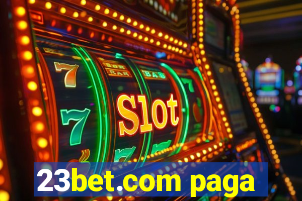 23bet.com paga