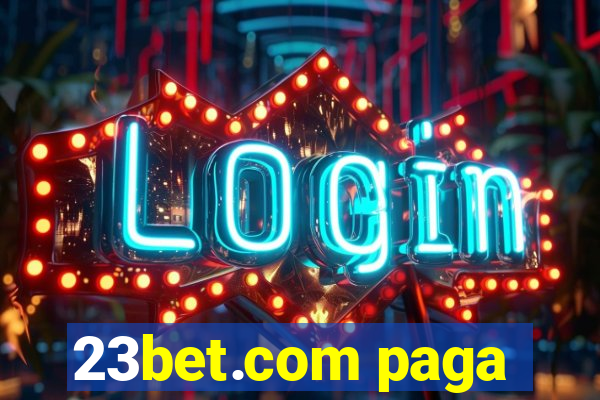 23bet.com paga