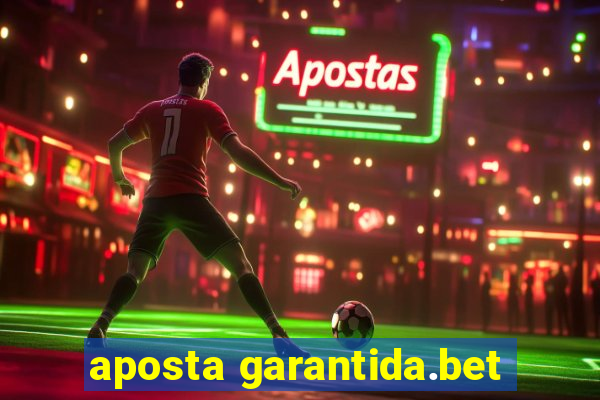 aposta garantida.bet