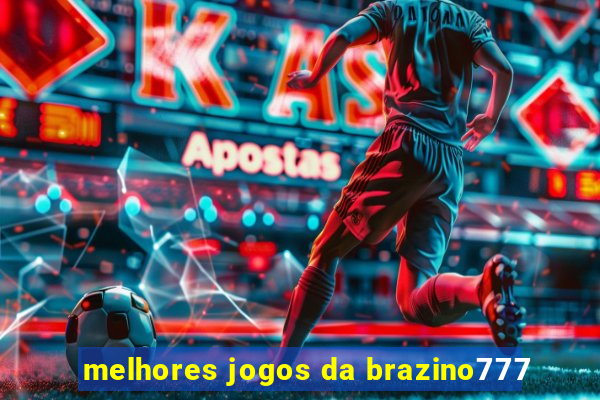 melhores jogos da brazino777