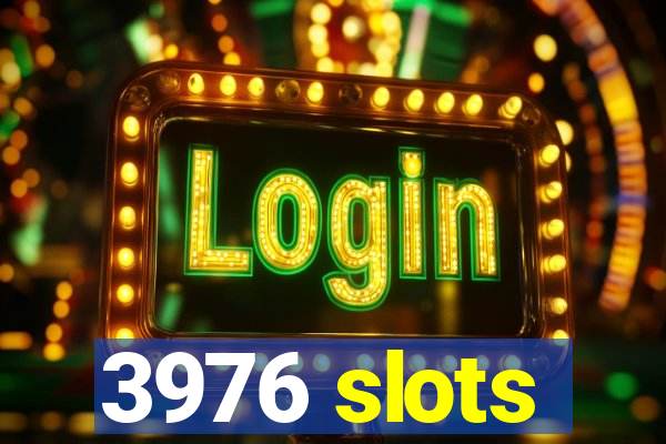 3976 slots