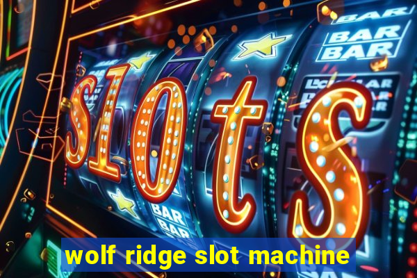 wolf ridge slot machine