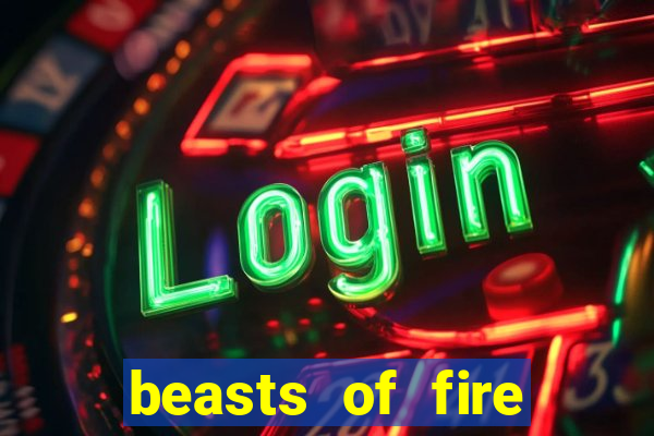 beasts of fire slot free play