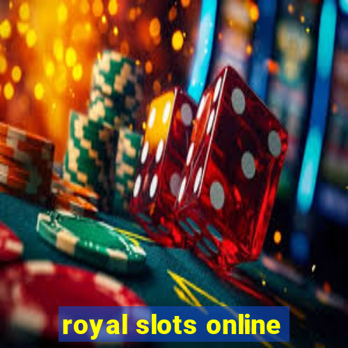 royal slots online