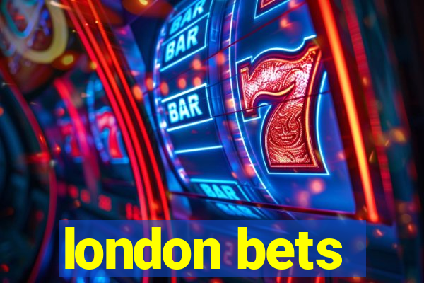 london bets