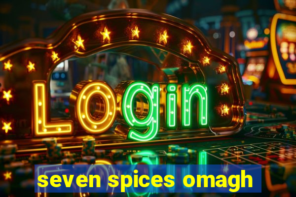 seven spices omagh