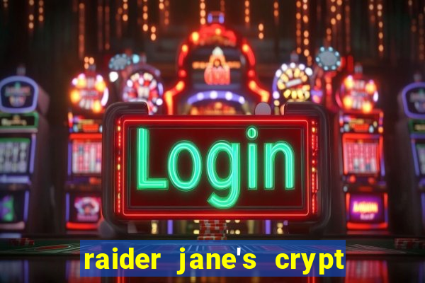 raider jane's crypt of fortune