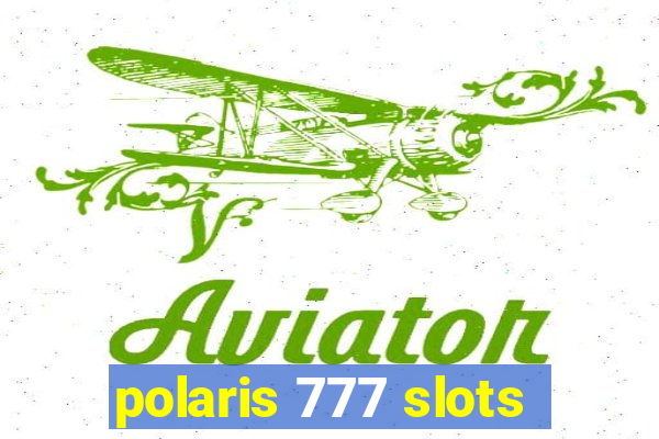 polaris 777 slots