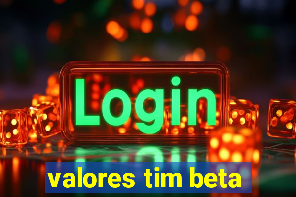 valores tim beta