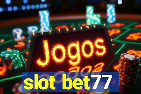 slot bet77