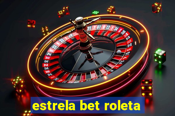 estrela bet roleta