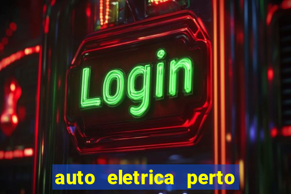 auto eletrica perto de mim