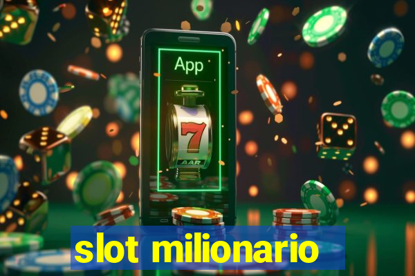 slot milionario