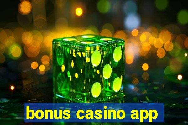 bonus casino app