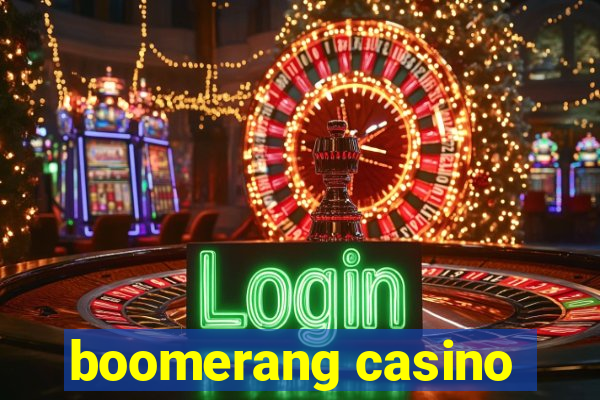 boomerang casino