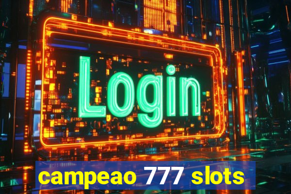 campeao 777 slots