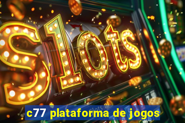 c77 plataforma de jogos