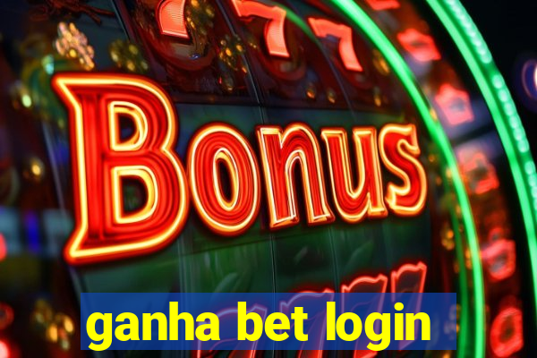 ganha bet login