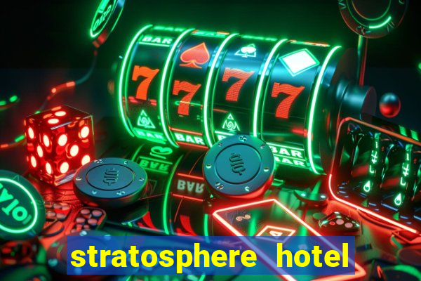 stratosphere hotel and casino las vegas