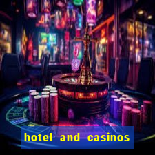 hotel and casinos in las vegas