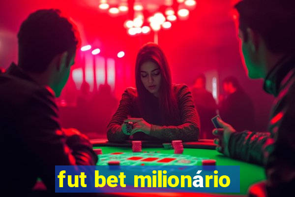 fut bet milionário